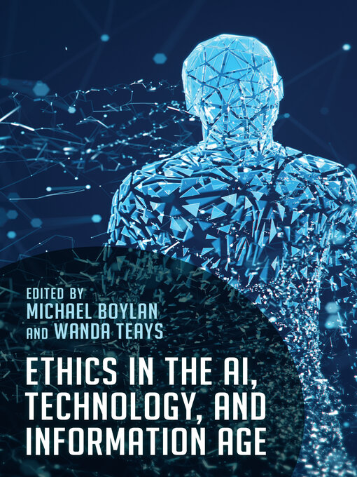 Title details for Ethics in the AI, Technology, and Information Age by Michael Boylan - Wait list